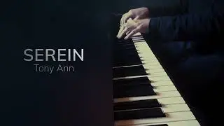 Emotional Piano - SEREIN by Tony Ann | Piano Cover