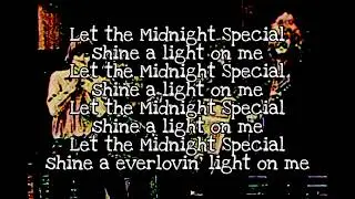CREEDENCE CLEARWATER REVIVAL   The Midnight Special Lyrics