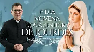 Novena a Nossa Senhora de Lourdes | 1º Dia | 2026