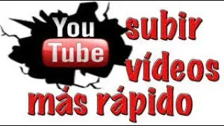 como subir videos mas rapido a youtube 2017😱  😀  😀 😛