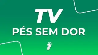 TV Pés Sem Dor | Ao vivo