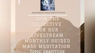 5/11/23 Awakening Mass Meditation: Guided Livestream Event | Gratitude | Uplift Energy