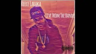 Reece Laraka - Live From The Bando