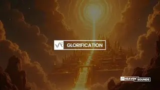 HEAVEN SOUNDS - GLORIFICATION | SOAKING MUSIC | WORSHIP INSTRUMENTAL |  RELAXING BACKGROUND MUSIC