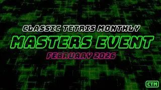 MASTERS FEB 2026 R2R3 | SHQDWNIGHT CRYTICAL NIGHT | CLASSIC TETRIS MONTHLY