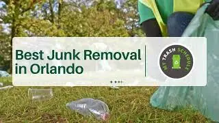 Top 6 Junk Removal Companies in Orlando | Your Ultimate Guide to Clutter