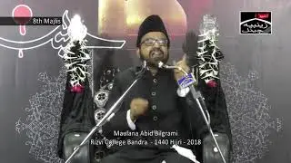 Abid Bilgrami Saheb 8th Majlis Rizvi College Bandra 2018