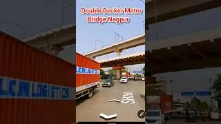 Double decker Metro Bridge Nagpur | Nagpur Metro