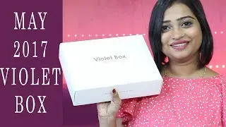 Violet Box May -June Edition 2017 Review - Luxury Pamper Products/Indian Mom on Duty