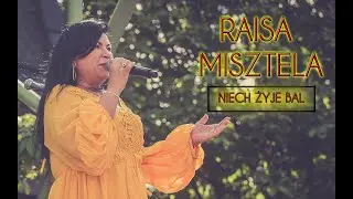 Raisa Misztela  - Niech żyje bal