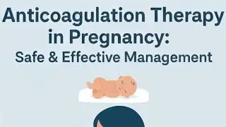 Case study -Anticoagulation Therapy During Pregnancy!