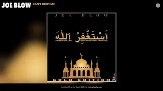 Joe Blow - Can't Hurt Me (Official Audio)