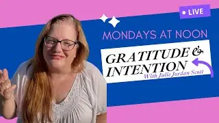 1st Monday in October Kick Off: Gratitude & Intention