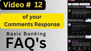 Comments Response | Video # 12 | 17 March, 2024 | Basic Banking FAQ's | Huma Usman