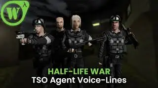 🔊 Half-Life War: TSO Agent Voice-Lines