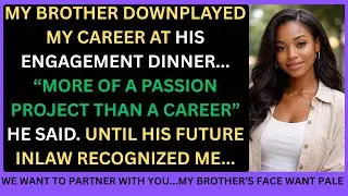 My Brother Downplayed My Career at His Engagement Dinner, Until His Future In-Law Recognized Me As..