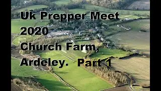 Uk Prepper Meet 2020. PART 1 - (see description box)