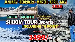 Sikkim Tour 2026|Gangtok To North Sikkim Tour Package 2026|Gangtok Zero Point|Gurudongmar Lake