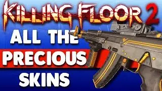 Killing Floor 2 | So Many Precious Skins