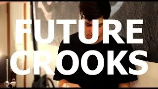 Future Crooks - 
