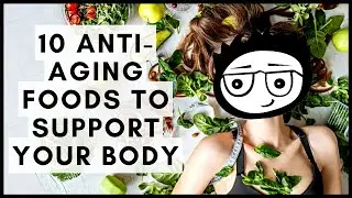 10 Anti-Aging Foods to Support Your Body