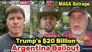 Furious Maga Farmers React To | Trump's $20 Billion Argentina Bailout 💸🤬