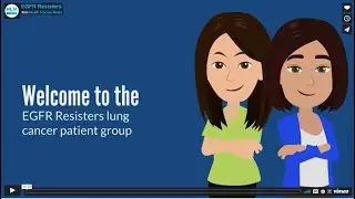 EGFR Resisters Welcome Video: How We Can Help with EGFR+ NSCLC
