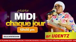 PRIERE MIDI JEUDI 08 JEANVIER 2026 AVEC SR UGENTZ POUR DEBLOCAGE ABONNE PATAGER