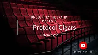 BNL Behind The Brand Presents: Juan Cancel of Protocol Cigars