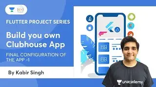 L9 | Flutter Project Series | Build Your Own Clubhouse App | Final configuration of the app -1