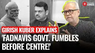 Maharashtra Govt Fails to Act Swiftly After Natural Disaster | Girish Kuber Decodes