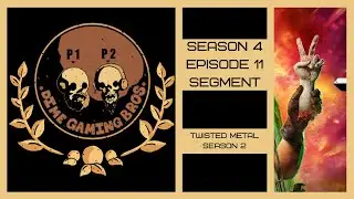 DGB S4E11 Segment - Twisted Metal Season 2 Review