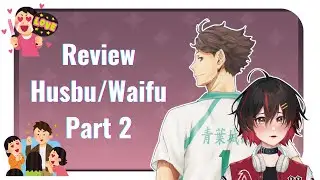 Review Husbu/Waifu kalian Part 2 [Review]