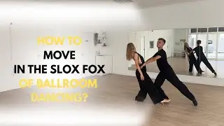 How to move in the Slow Fox of Ballroom Dancing?