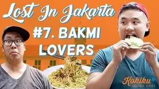 LOST IN JAKARTA #07: Bakmi Lovers (Awesome Eats Makan Bakmi Kepiting feat. Putra Sigar)