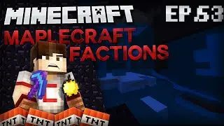 Minecraft Maplecraft Factions Lets Play w/CanadianCraft Ep.63 