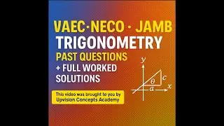 WAEC &bull; NECO &bull; JAMB Trigonometry Past Questions + Full Worked Solutions!