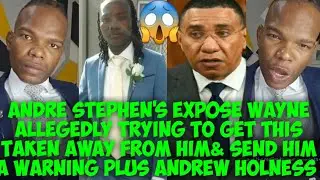 OMG Big F!GHT Andre Stephens WAYNE Allegedly Trying To Do This To Him+Exp0se Andrew Holness Did This