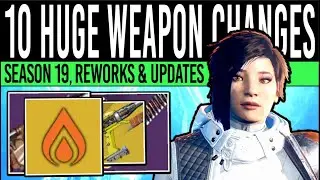 Destiny 2: SEASON 19 WEAPON CHANGES! New EXOTICS, Loot Removal, Crafting, Buffs & System Changes!