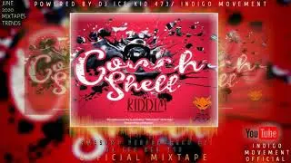 CONCH SHELL RIDDIM OFFICIAL MIXTAPE(TEAM FOX MUSIC) DJ ICE KID 473