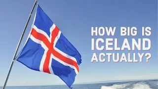 Iceland - How Big Is Iceland Actually?