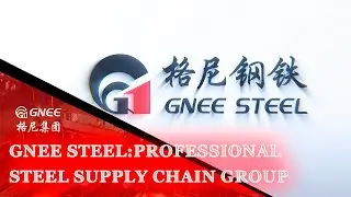 Gnee Steel:Professional Steel Supply Chain Group