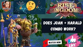 Is Joan [prime] with Harald a Real Combo in Rise of Kingdoms? [Test Reports]