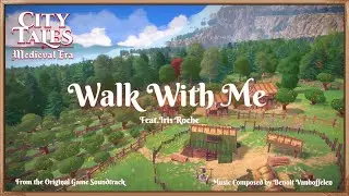 City Tales: Medieval Era - Walk With Me (Main Menu Theme)