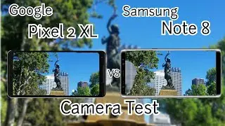 Google Pixel 2 Xl vs Samsung galaxy Note 8 camera test| camera test of note 8 and pixel 2 XL