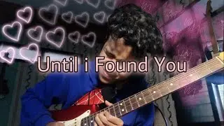 Until I Found You-Stephen Sanchez (guitar cover by Zaidandy)
