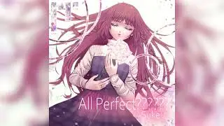 All Perfect?????? / Suke