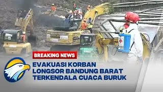 BREAKING NEWS - Evakuasi Korban Longsor Bandung Barat Dilanjutkan Meski Terkendala Cuaca Buruk