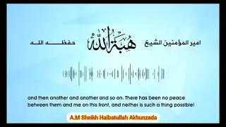 Islamic emirate of Afghanistan supreme leader Commander of the Faithful speech with English subtitle