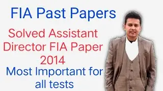 FIA Assistant Director Past Papers 1 | FIA Inspector Past Papers| FIA Test Preparation